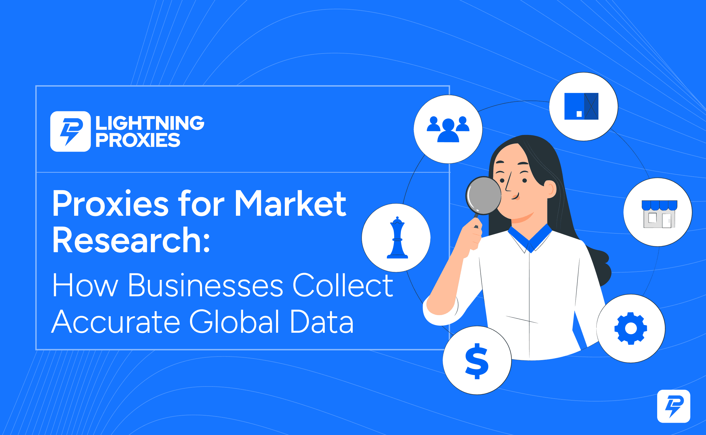 Proxies for Market Research: How Businesses Collect Accurate Global Data